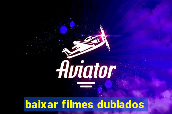 baixar filmes dublados